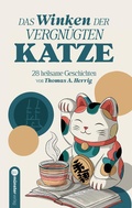 Cover: Das Winken der vergn&uuml;gten Katze - M&uuml;nster Verlag