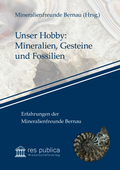 Cover: Unser Hobby: Mineralien, Gesteine und Fossilien - res publica Wissenschaftsverlag Ingo Naumann