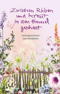 Cover: Zwischen R&uuml;ben und Kraut in den Himmel geschaut - Verlag am Eschbach