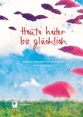 Cover: Heute heiter bis gl&uuml;cklich - Verlag am Eschbach