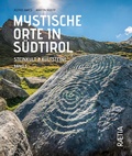 Cover: Mystische Orte in S&uuml;dtirol - Edition Raetia