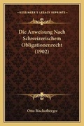 Cover: Die Anweisung Nach Schweizerischem Obligationenrecht (1902) - Kessinger Publishing