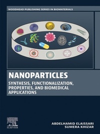 Enlarge image Cover: Nanoparticles: Synthesis, Functionalization, Properties, and Biomedical Applications - Elsevier