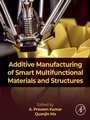 Cover: Additive Manufacturing of Smart Multifunctional Materials and Structures - Elsevier