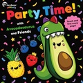 Cover: Party Time! with Avocadosaurus and Friends - Odd Dot