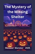 Cover: The Mystery of the Missing Shelter - Lulu.com