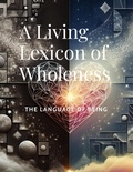 Cover: A Living Lexicon of Wholeness: - Lulu.com
