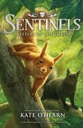 Cover: Sentinels: Keepers of the Forest - St Martin's Press