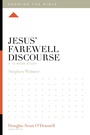 Cover: Jesus' Farewell Discourse - Crossway