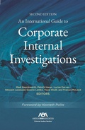 Cover: An International Guide to Corporate Internal Investigations, Section Edition - American Bar Association
