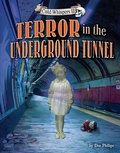 Cover: Terror in the Underground Tunnel - Bearport Books