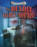 Cover: The Deadly Secret of Room 213 - Bearport Books
