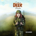 Cover: I Am a Deer Hunter - Venison Diplomat