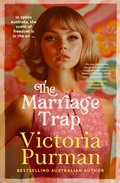 Cover: The Marriage Trap: The new 2026 story of rebellion and freedom from the bestselling author of The Radio Hour. For readers of Lessons in Chemistry - Harlequin Mills & Boon