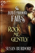 Cover: Rock Me Gently (Havenwood Falls, #11) - Ang'dora Productions, LLC