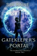 Cover: The Gatekeeper's Portal (The Elementals Trilogy, #2) - S.W. Raine