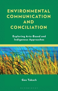 Enlarge image Cover: Environmental Communication and Conciliation - Bloomsbury Academic USA