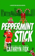 Cover: Peppermint Stick (Boston Bucks, #10) - Cathryn Fox