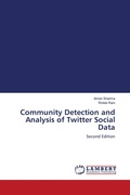 Cover: Community Detection and Analysis of Twitter Social Data - LAP Lambert Academic Publishing