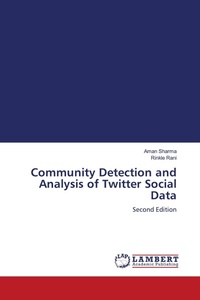 Enlarge image Cover: Community Detection and Analysis of Twitter Social Data - LAP Lambert Academic Publishing