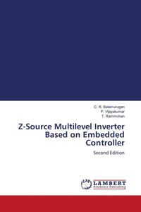 Enlarge image Cover: Z-Source Multilevel Inverter Based on Embedded Controller - LAP Lambert Academic Publishing