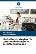 Cover: Marketingstrategien fuer Unternehmerinnen in Selbsthilfegruppen - Verlag Unser Wissen