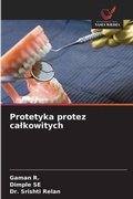 Cover: Protetyka protez calkowitych - Wydawnictwo Nasza Wiedza