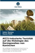 Cover: AlCl3-induzierte Toxizitaet auf die Histologie des Darmgewebes von Kaninchen - Verlag Unser Wissen