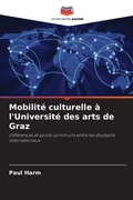 Cover: Mobilite culturelle a l'Universite des arts de Graz - Editions Notre Savoir