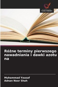 Cover: Rozne terminy pierwszego nawadniania i dawki azotu na - Wydawnictwo Nasza Wiedza