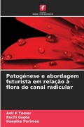 Cover: Patogenese e abordagem futurista em relacao a flora do canal radicular - Edicoes Nosso Conhecimento