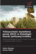 Cover: Toksycznosc wywolana przez AlCl3 w histologii tkanki jelitowej krolika - Wydawnictwo Nasza Wiedza