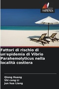 Cover: Fattori di rischio di un'epidemia di Vibrio Parahemolyticus nella localita costiera - Edizioni Sapienza