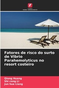 Cover: Fatores de risco do surto de Vibrio Parahemolyticus no resort costeiro - Edicoes Nosso Conhecimento