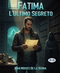 Cover: Fatima, L'Ultimo Segreto - Tektime