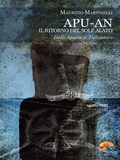 Cover: Apu-An. Il ritorno del sole alato. Dalle Apuane a Tiahuanaco - Verdechiaro