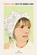 Cover: Suite per Barbara Loden - La Nuova Frontiera