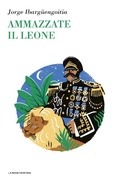 Cover: Ammazzate il leone - La Nuova Frontiera