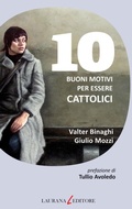 Cover: 10 buoni motivi per essere cattolici - Laurana Editore