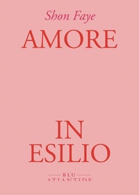 Enlarge image Cover: Amore in esilio - Edizioni di Atlantide