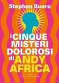 Cover: I cinque misteri dolorosi di Andy Africa - Edizioni di Atlantide