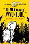 Cover: Io me e le mie avventure. Diario di una fuga - La Nuova Frontiera Junior