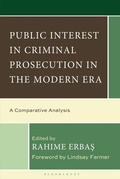 Cover: Public Interest in Criminal Prosecution in the Modern Era - Bloomsbury Academic