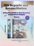 Cover: MIS Reports and Reconciliation A Practical Guide to Data Accuracy and Business Insights (The Supply Chain Journey, #1) - SANJIVAN SAINI