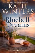 Cover: Bluebell Dreams (The Bluebell Cove Series, #1) - Katie Winters
