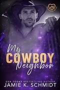 Cover: My Cowboy Neighbor - Jamie K. Schmidt