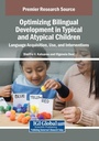 Cover: Optimizing Bilingual Development in Typical and Atypical Children: Language Acquisition, Use, and Interventions - Information Science Reference