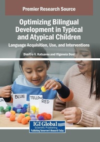 Enlarge image Cover: Optimizing Bilingual Development in Typical and Atypical Children: Language Acquisition, Use, and Interventions - Information Science Reference