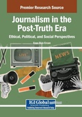 Cover: Journalism in the Post-Truth Era: Ethical, Political, and Social Perspectives - Information Science Reference