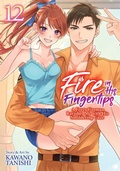 Cover: Fire in His Fingertips: A Flirty Fireman Ravishes Me with His Smoldering Gaze Vol. 12 - Seven Seas Entertainment, LLC